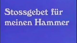 stossgebet fuer meinen Hammer - German porn from the 70th