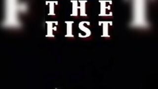 The Fist, The Whole Fist And Nothing But The Fist