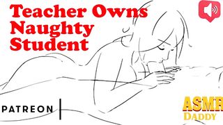 Teacher Ruins Wench Student & makes Her His Wench -ASMR Dad Audio