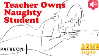 Teacher Ruins Wench Student & makes Her His Wench -ASMR Dad Audio