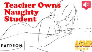 Teacher Ruins Wench Student & makes Her His Wench -ASMR Dad Audio