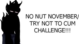 No Nut November/Try Not to Cum Defiance