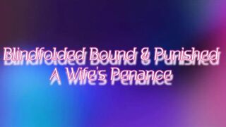 Blindfolded Fastened And Punished A Wife's Penance