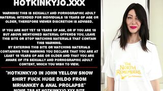 Hotkinkyjo in John Yellow Snow shirt bang massive sex-toy from mrhankey & anal prolapse