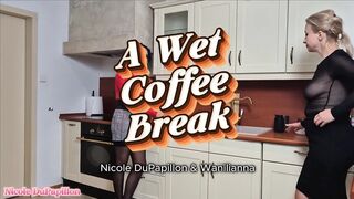 A Moist Coffeebreak
