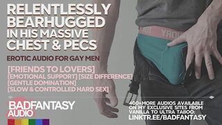 [M4M] Relentlessly Bearhugged & Smothered In His Giant Chest and Pecs [Gentle Slavemaster Bottom Speaker] [Homosexual ASMR Roleplay] [Size Difference] [Comfort]