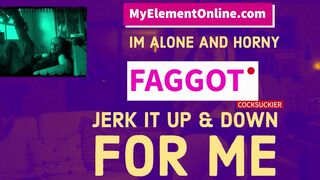 I'm alone and concupiscent and u crave I was feeding u knobs FAGGOT