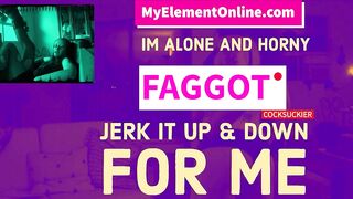I'm alone and concupiscent and u crave I was feeding u knobs FAGGOT
