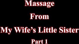 Massage From My Wife's Lascivious Little Sister Part 1 Deliah Grace