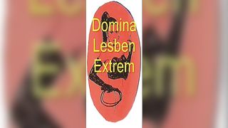 Domina Lesben Extrem - Gierig, Fetisch, Fist, Analfaust...