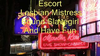 Escort Lesbian Mistress Bound Slavegirl And Have Fun