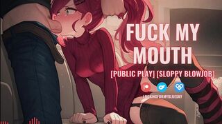 AUDIO PORN - Begging For Your Cum In My Throat [Public Play] [Oral] [Throatpie]