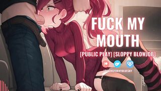 AUDIO PORN - Begging For Your Cum In My Throat [Public Play] [Oral] [Throatpie]
