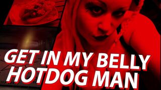 Click this linkto my Tummy Hotdog Dude pt1