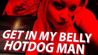 Click this linkto my Tummy Hotdog Dude pt1