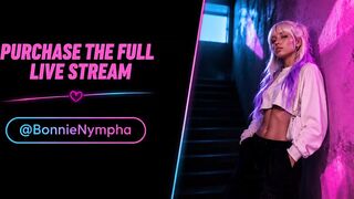 *Double Anal* Bonnie Nympha ((FULL LIVE REPLAY – JULY 25))