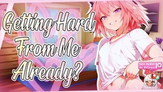 [M4M] - Putting Your Smug, Bratty Femboy Roommate In His Place {Lascivious ASMR}