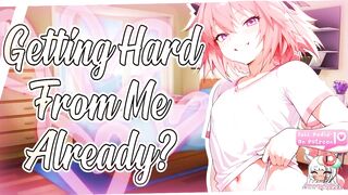 [M4M] - Putting Your Smug, Bratty Femboy Roommate In His Place {Lascivious ASMR}