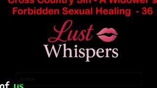 Cross Country Sin: a Widower’s Forbidden Raunchy Healing Part 36 - English Audio Sex Story