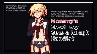 Getting a coarse tugjob from my Mommydomme! [Hawt hunk voice, ASMR, GWA, Audioporn]