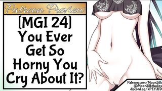 MGI 24 U Ever Get So Sexually excited U Cry About It?