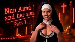 Raunchy Sins of Nun Anna. Part 1.