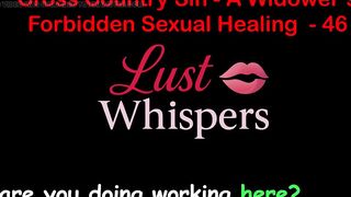 Cross Country Sin: a Widower’s Taboo Raunchy Healing Part 46 - English Audio Sex Story