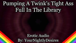 Twink Vigour-Bottom Is Your Library Anal Wench (Erotic Audio for Studs)