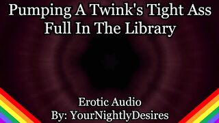 Twink Vigour-Bottom Is Your Library Anal Wench (Erotic Audio for Studs)