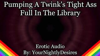 Twink Vigour-Bottom Is Your Library Anal Wench (Erotic Audio for Studs)