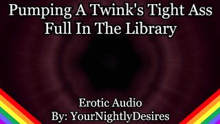 Twink Vigour-Bottom Is Your Library Anal Wench (Erotic Audio for Studs)