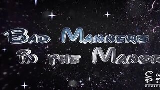 Bad Manners in the Manor