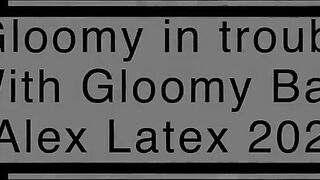 Gloomy in Trouble Full Movie scene - Alex Latex