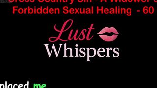 Cross Country Sin a Widower’s Illicit Raunchy Healing Part 60 - English Audio Sex Story