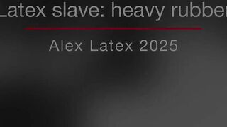 Latex Thrall Enormous Rubber - Alex Latex