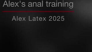 Alex's Anal Training - Alex Latex