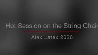 Hawt Session on the String Chair, Full - Alex Latex