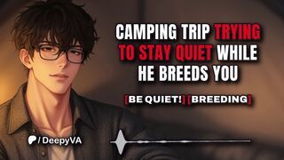 Camping Voyage Trying to Stay Quiet During the time that That guy Breeds U [M4F] Erotic Audio - Boyfriend ASMR - Boy Groans