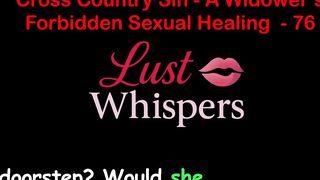 Cross Country Sin a Widower’s Forbidden Raunchy Healing Part 76 - English Audio Sex Story