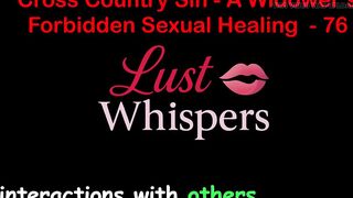 Cross Country Sin a Widower’s Forbidden Raunchy Healing Part 76 - English Audio Sex Story