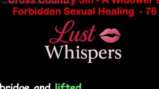Cross Country Sin a Widower’s Forbidden Raunchy Healing Part 76 - English Audio Sex Story