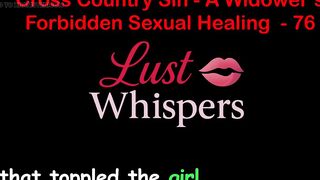 Cross Country Sin a Widower’s Forbidden Raunchy Healing Part 76 - English Audio Sex Story