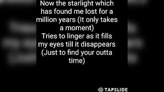 Starlight ~ It Solely Takes A Pont of time 4 Ur Life To Fly By