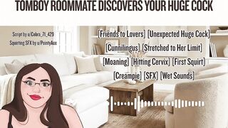 Tomboy Roomie Discovers Your Giant Schlong (audio)