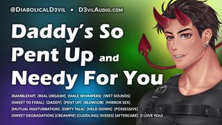 Age Hole Boyfriend is So Pent Up For U -- Hunk Groaning and Obscene Talk -- Erotic Audio for Chicks