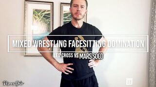 Mixed Wrestling Facesitting Domination: Mars Solo and Leo Cross Lastly Meet up for This Battle of the Sexes but Mars Completely Do