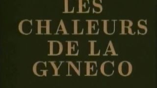 Les Chaleurs De La Gyneco