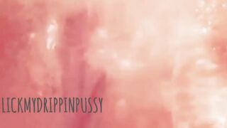 LickMyDrippinPussy
