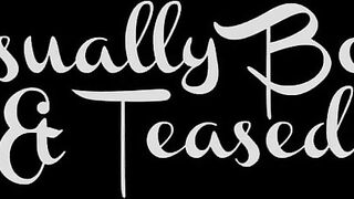 Sensually Bound & Teased