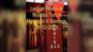 Lesbian Prostitute Mistress Tortures Hooker In Bondage